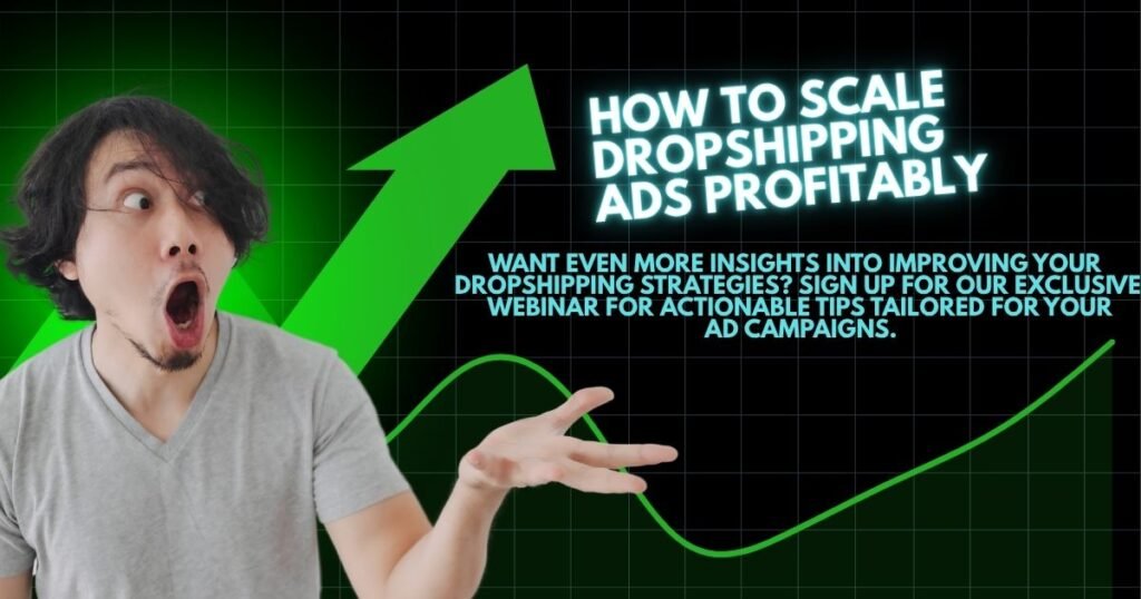How to Scale Dropshipping Ads Profitably