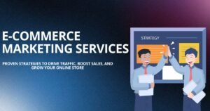E-commerce Marketing Services: Strategies to Elevate Your Online Business