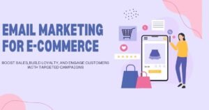 The Ultimate Guide to Email Marketing for E-commerce