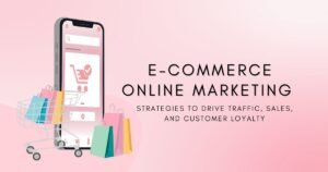 Mastering E-commerce Online Marketing