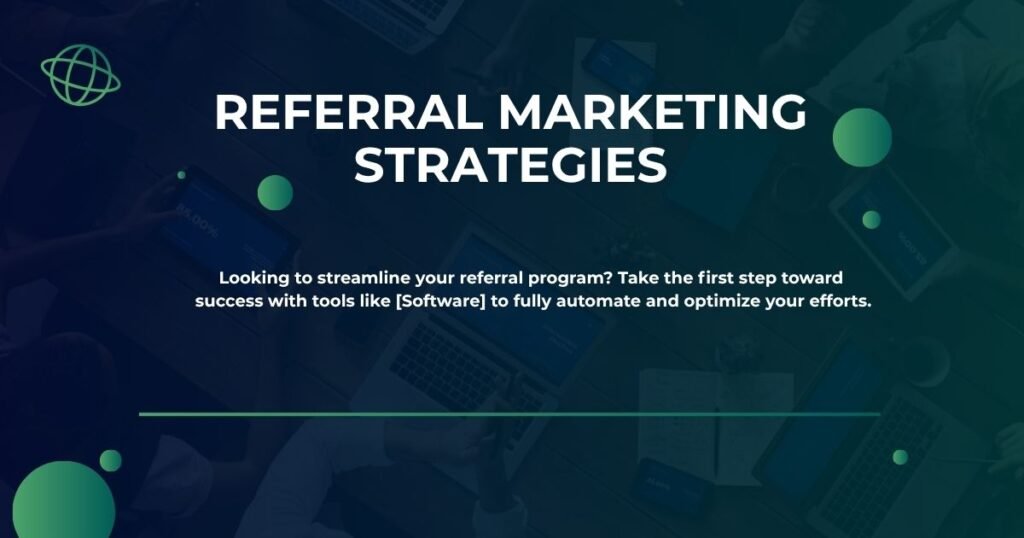 Referral marketing strategies