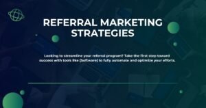 Referral marketing strategies