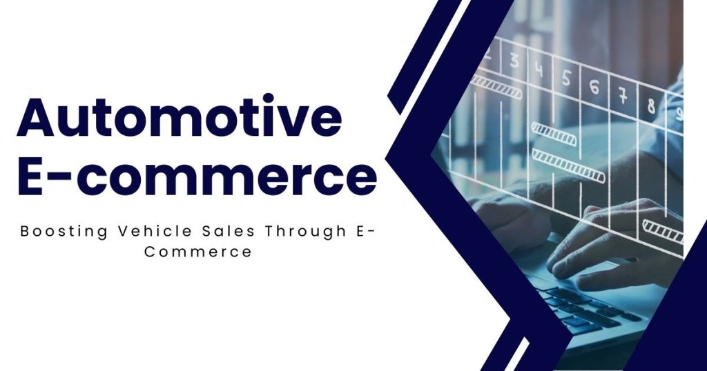 How Automotive E-commerce Is Transforming Car Buying