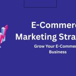 E-Commerce Marketing Strategies