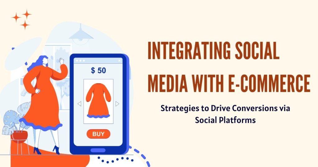 Integrating Social Media with E-Commerce