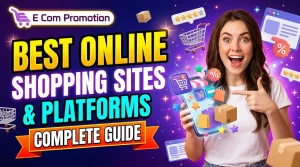 Best Online Shopping Sites and Platforms: Complete Guide