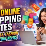 Best Online Shopping Sites for Deals, Fashion, and Everyday Needs