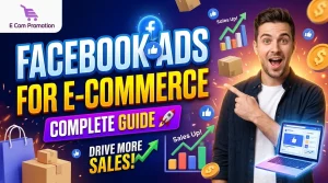 Facebook Ads for E-commerce A Complete Guide to Driving Online Sales