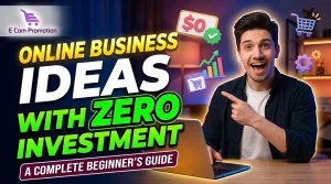Online Business Ideas with Zero Investment A Complete Beginner’s
